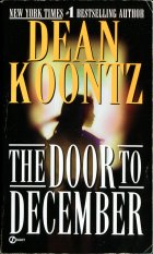 The Door to December. Dean Koontz ( )