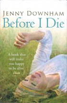Before I Die. Jenny Downham ( )