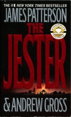 The Jester. James Patterson ( ), Andrew Gross ( )
