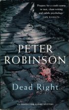 Dead Right | Blood at the Root. Peter Robinson ( )